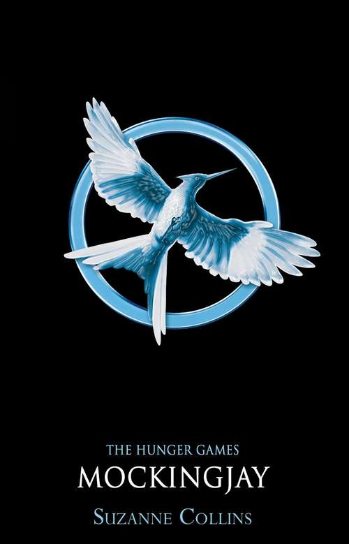 Book cover of The Hunger Games, Book 3: Mockingjay