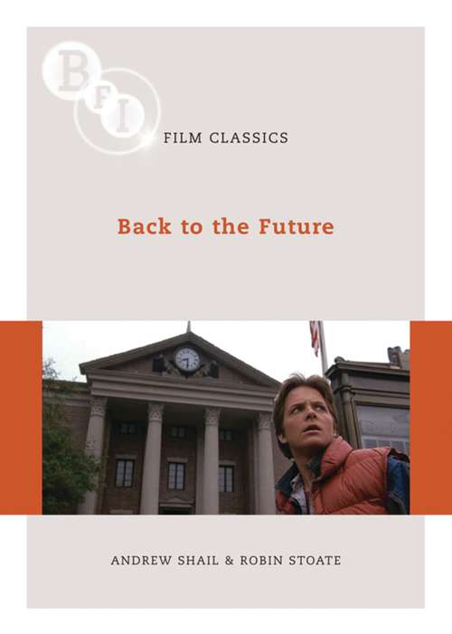 Book cover of Back to the Future (BFI Film Classics)