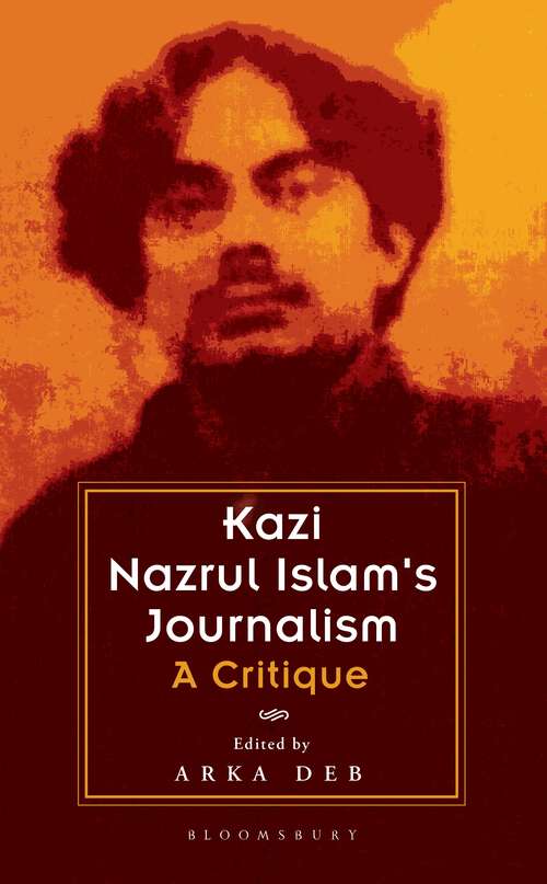 Book cover of Kazi Nazrul Islam's Journalism: A Critique