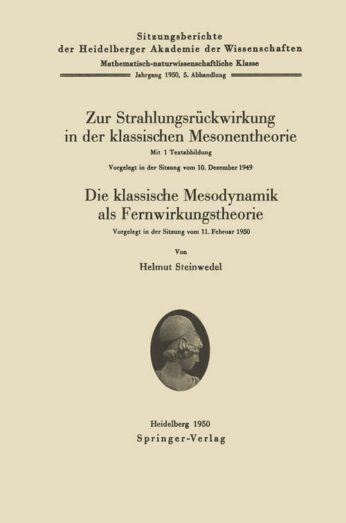 Book cover of Zur Strahlungsrückwirkung in der klassischen Mesonentheorie. - Die klassische Mesodynamik als Fernwirkungstheorie (1950) (Sitzungsberichte der Heidelberger Akademie der Wissenschaften: 1950 / 5)