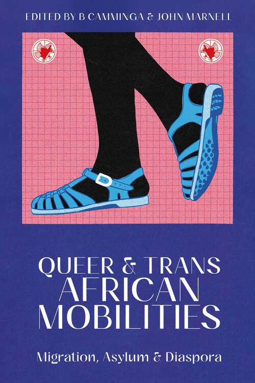 Book cover of Queer and Trans African Mobilities: Migration, Asylum and Diaspora