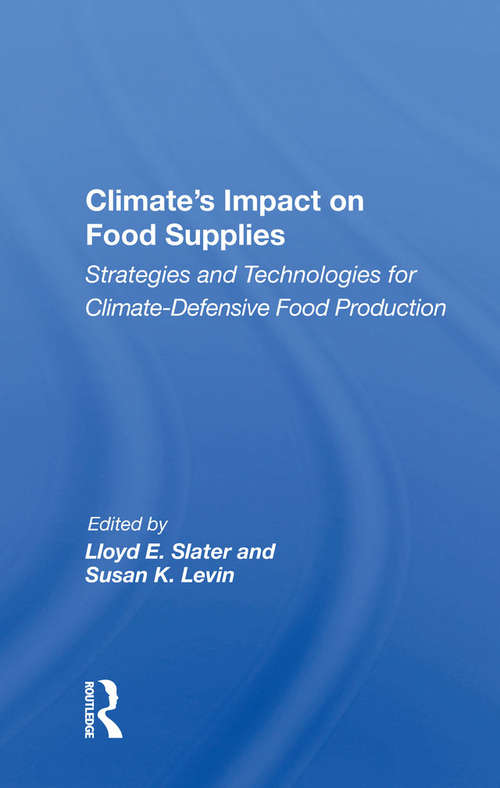 Book cover of Climate's Impact On Food Supplies: Strategies And Technologies For Climate- Defensive Food Production