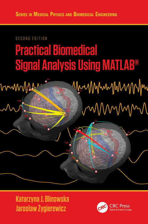Book cover of Practical Biomedical Signal Analysis Using MATLAB® (2) (Series in Medical Physics and Biomedical Engineering)