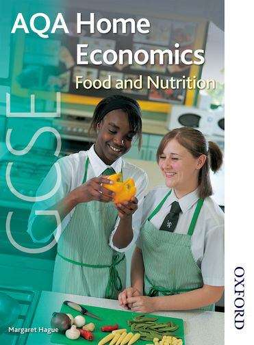 Book cover of AQA Home Economics GCSE - Food and Nutrition: Student Book (PDF)