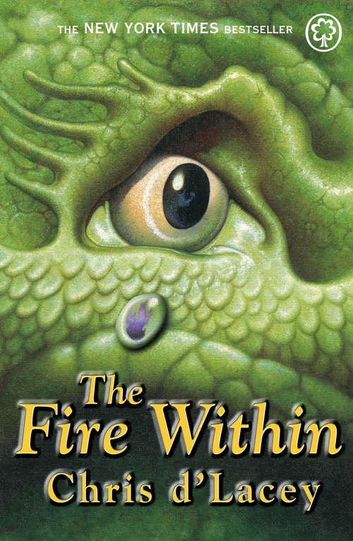 Book cover of The Fire Within: Book 1 (The Last Dragon Chronicles #1)