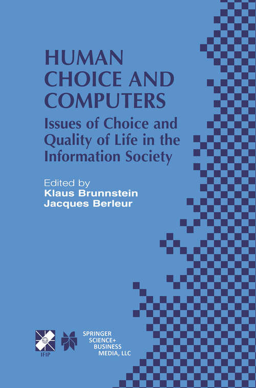 Book cover of Human Choice and Computers: Issues of Choice and Quality of Life in the Information Society (2002) (IFIP Advances in Information and Communication Technology #98)