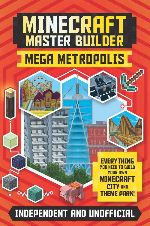Book cover of Master Builder - Minecraft Mega Metropolis: Build Your Own Minecraft City and Theme Park (Master Builder)