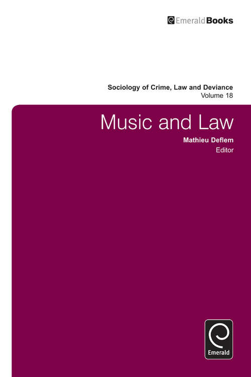 Book cover of Music and Law (Sociology of Crime, Law and Deviance #18)