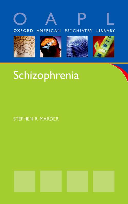 Book cover of Schizophrenia: Recent Advances In Diagnosis And Treatment (Oxford American Psychiatry Library)