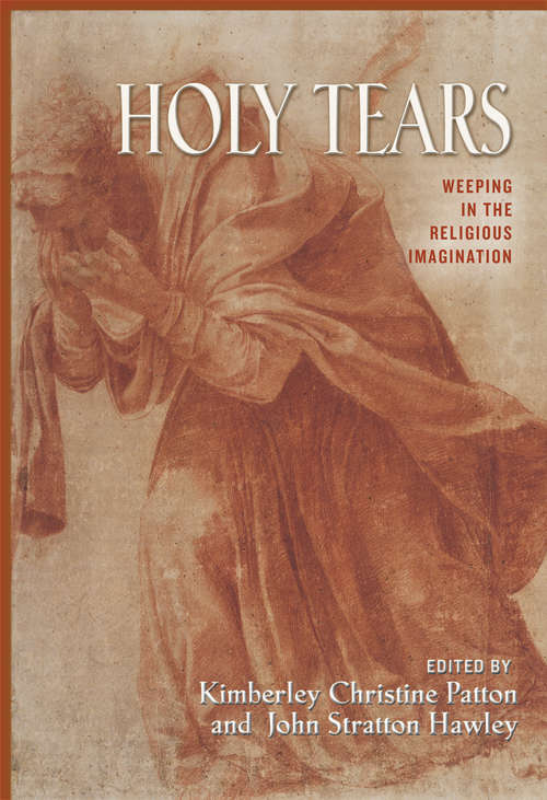 Book cover of Holy Tears: Weeping in the Religious Imagination