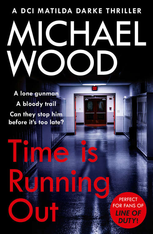 Book cover of Time Is Running Out (DCI Matilda Darke Thriller #7)
