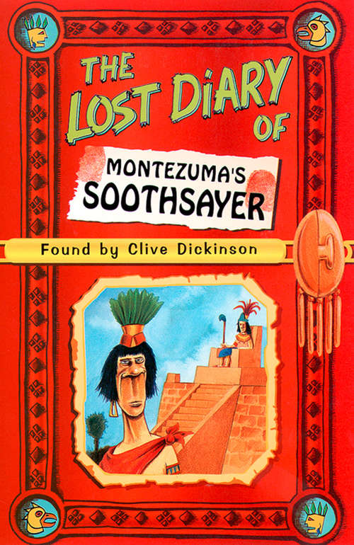 Book cover of The Lost Diary of Montezuma’s Soothsayer (ePub edition) (The\lost Diaries)