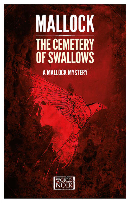 Book cover of The Cemetery of Swallows: A Mallock Mistery