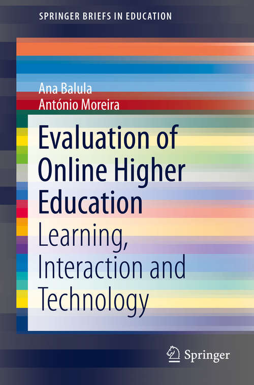 Book cover of Evaluation of Online Higher Education: Learning, Interaction and Technology (2014) (SpringerBriefs in Education)