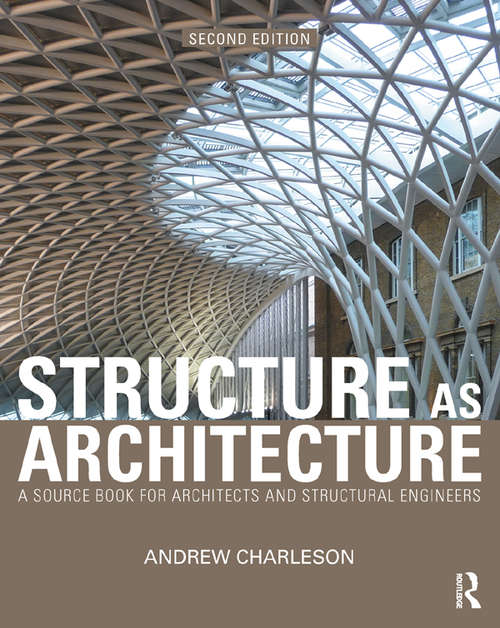 Book cover of Structure As Architecture: A Source Book for Architects and Structural Engineers (2)