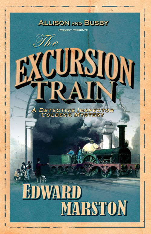 Book cover of The Excursion Train: The bestselling Victorian mystery series (Railway Detective series #2)