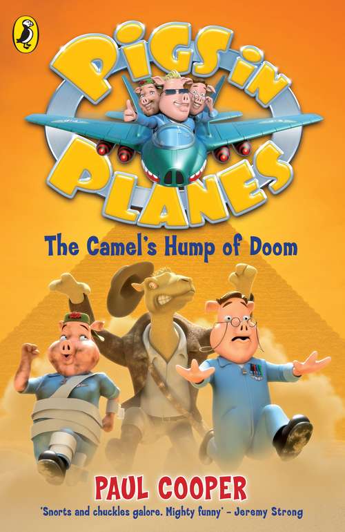 Book cover of Pigs in Planes: The Camel's Hump of Doom (Pigs in Planes)