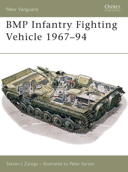 Book cover of BMP Infantry Fighting Vehicle 1967–94 (New Vanguard)
