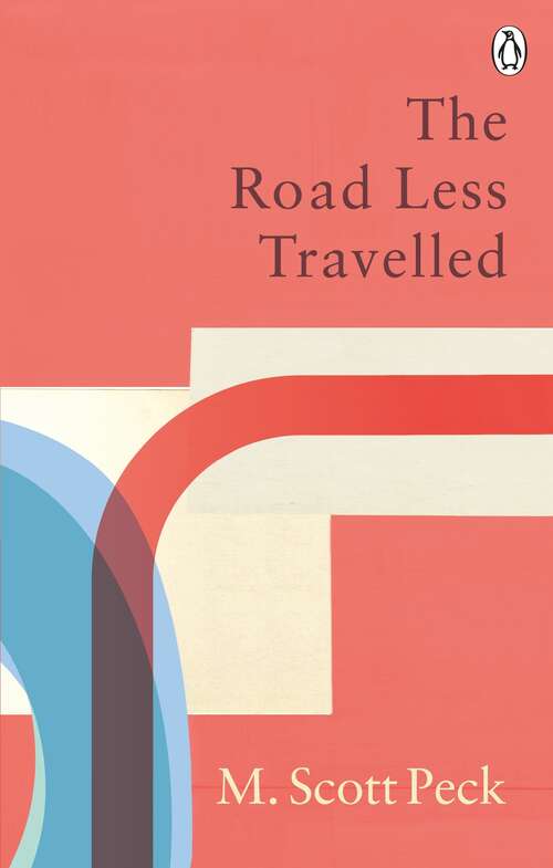 Book cover of The Road Less Travelled: A New Psychology of Love, Traditional Values and Spiritual Growth (25) (Arrow New-age Ser.)