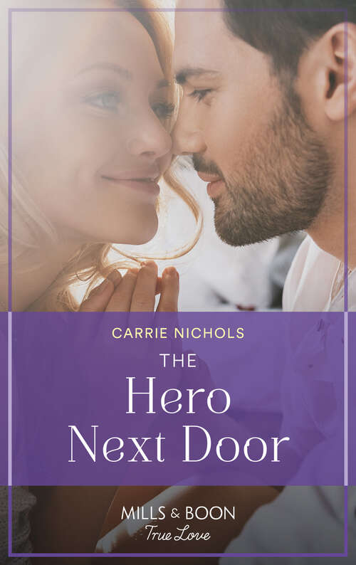 Book cover of The Hero Next Door (ePub edition) (Small-Town Sweethearts #6)