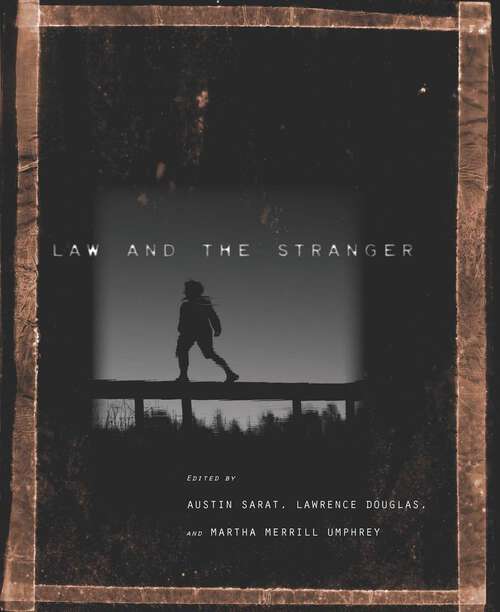 Book cover of Law and the Stranger (The Amherst Series in Law, Jurisprudence, and Social Thought #21)