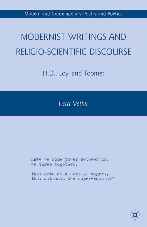 Book cover of Modernist Writings and Religio-scientific Discourse: H.D., Loy, and Toomer (2010) (Modern and Contemporary Poetry and Poetics)