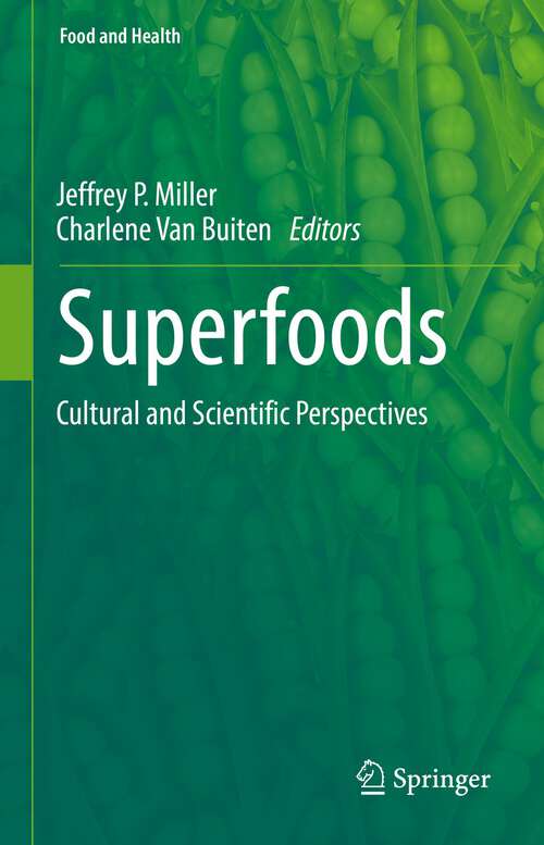Book cover of Superfoods: Cultural and Scientific Perspectives (1st ed. 2022) (Food and Health)