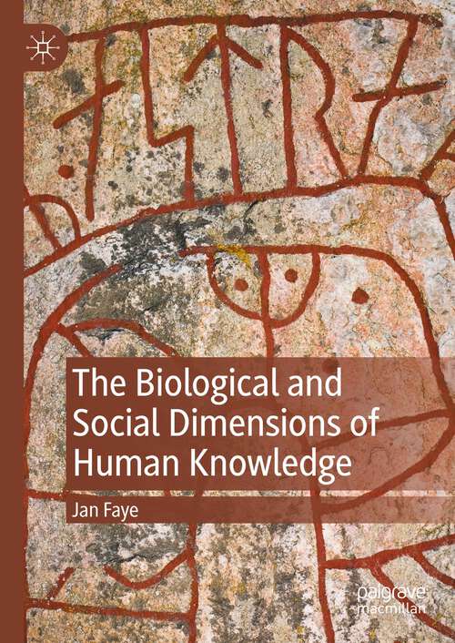 Book cover of The Biological and Social Dimensions of Human Knowledge (1st ed. 2023)