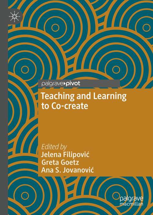 Book cover of Teaching and Learning to Co-create (1st ed. 2021)