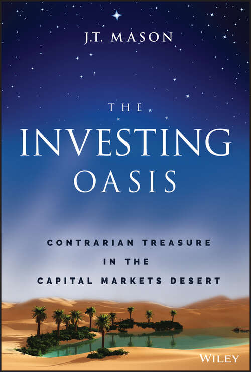 Book cover of The Investing Oasis: Contrarian Treasure in the Capital Markets Desert