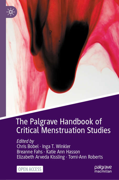 Book cover of The Palgrave Handbook of Critical Menstruation Studies (1st ed. 2020)