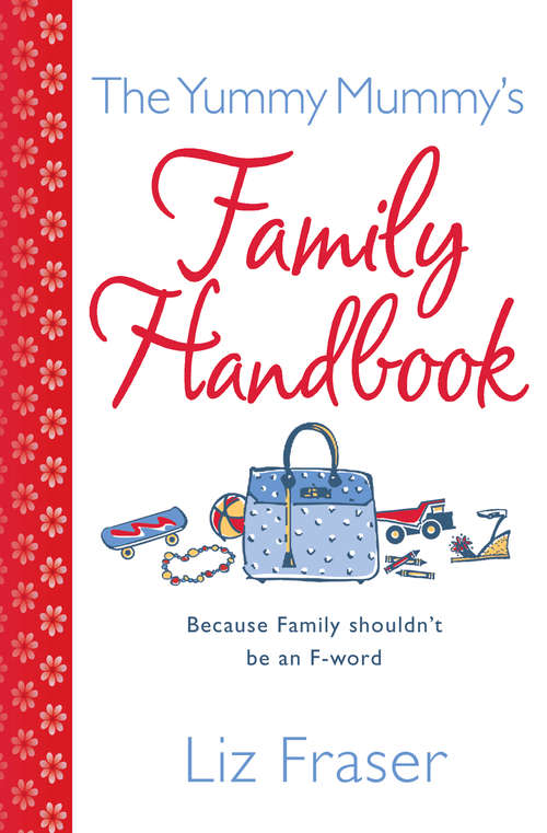 Book cover of The Yummy Mummy’s Family Handbook (ePub edition)