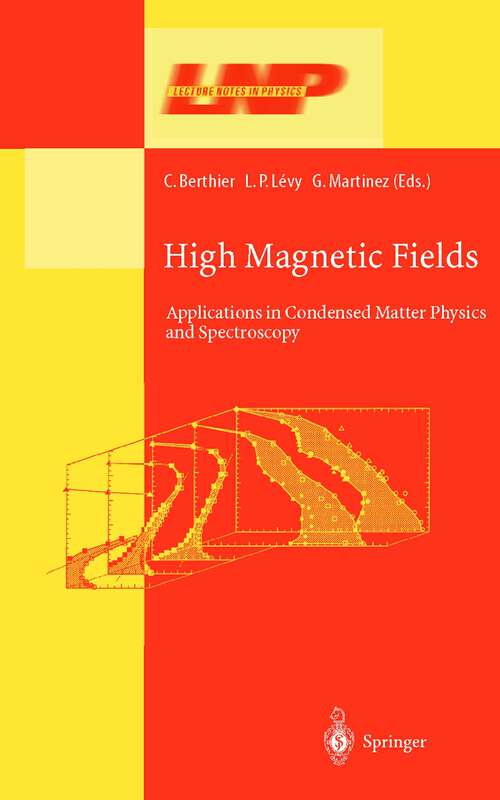 Book cover of High Magnetic Fields: Applications in Condensed Matter Physics and Spectroscopy (2001) (Lecture Notes in Physics #595)