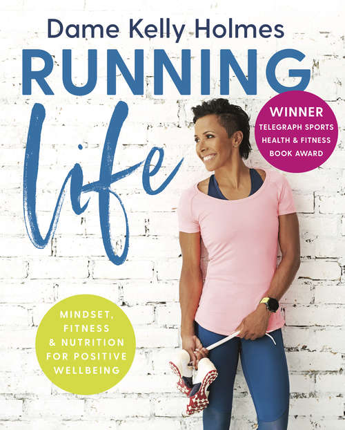 Book cover of Running Life: Mindset, fitness & nutrition for positive wellbeing