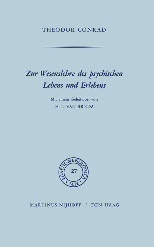 Book cover of Zur Wesenlehre des psychischen Lebens und Erlebens: Mit einem Geleitwort von H.L. van Breda (1968) (Phaenomenologica #27)
