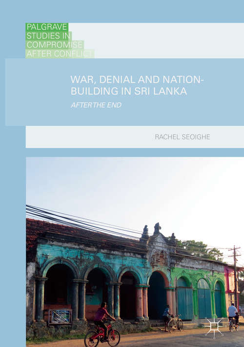 Book cover of War, Denial and Nation-Building in Sri Lanka: After the End