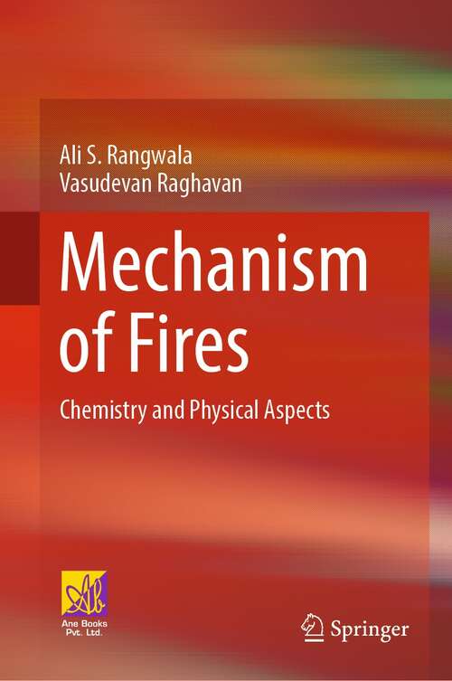 Book cover of Mechanism of Fires: Chemistry and Physical Aspects (1st ed. 2022)