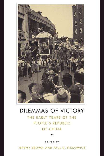 Book cover of Dilemmas of Victory: The Early Years Of The People's Republic Of China