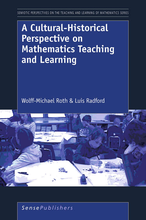 Book cover of A Cultural-Historical Perspective on Mathematics Teaching and Learning (2011) (Semiotic Perspectives in the Teaching & Learning of Math Series #2)