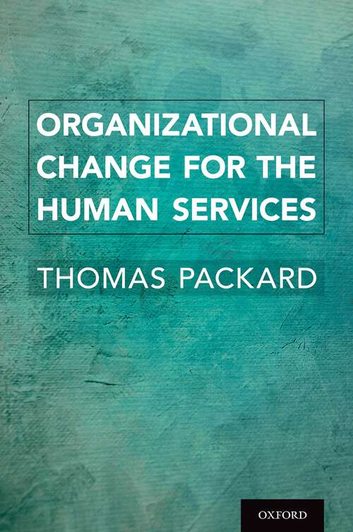 Book cover of Organizational Change for the Human Services