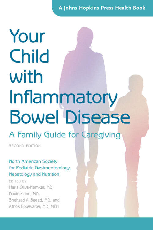 Book cover of Your Child with Inflammatory Bowel Disease: A Family Guide for Caregiving (second edition) (A Johns Hopkins Press Health Book)