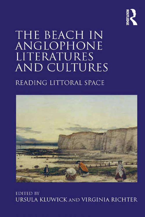 Book cover of The Beach in Anglophone Literatures and Cultures: Reading Littoral Space