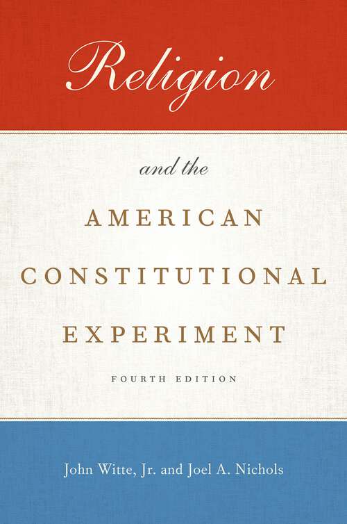 Book cover of Religion and the American Constitutional Experiment