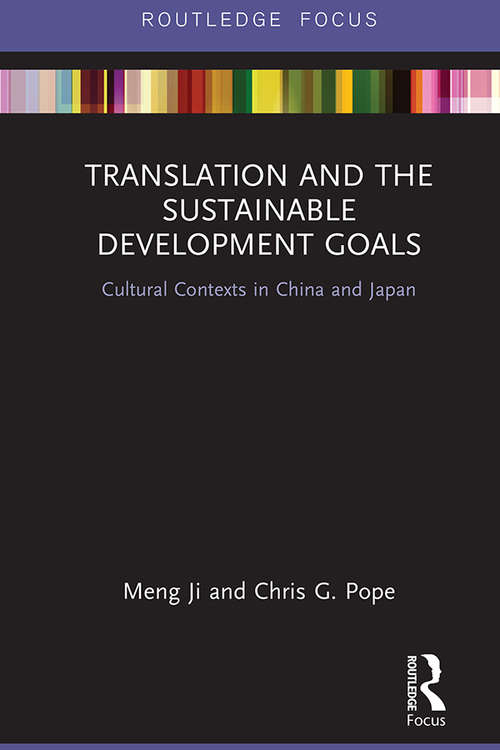Book cover of Translation and the Sustainable Development Goals: Cultural Contexts in China and Japan (Routledge Focus on Public Governance in Asia)