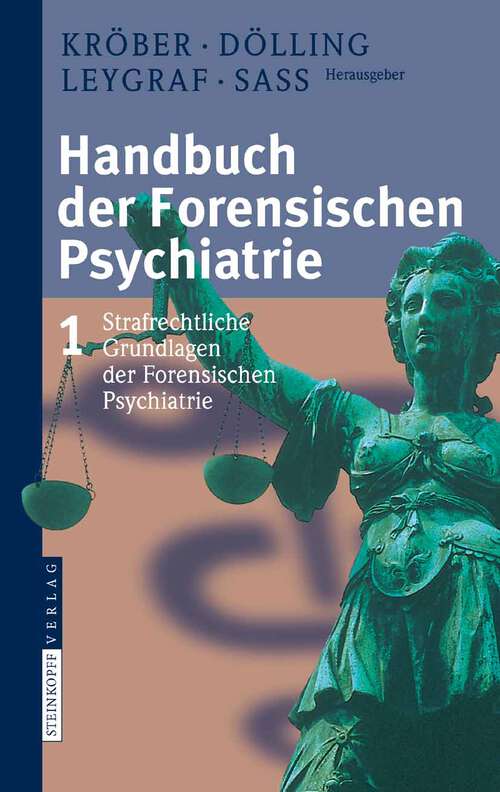 Book cover of Handbuch der Forensischen Psychiatrie: Band 1: Strafrechtliche Grundlagen der Forensischen Psychiatrie (2007)