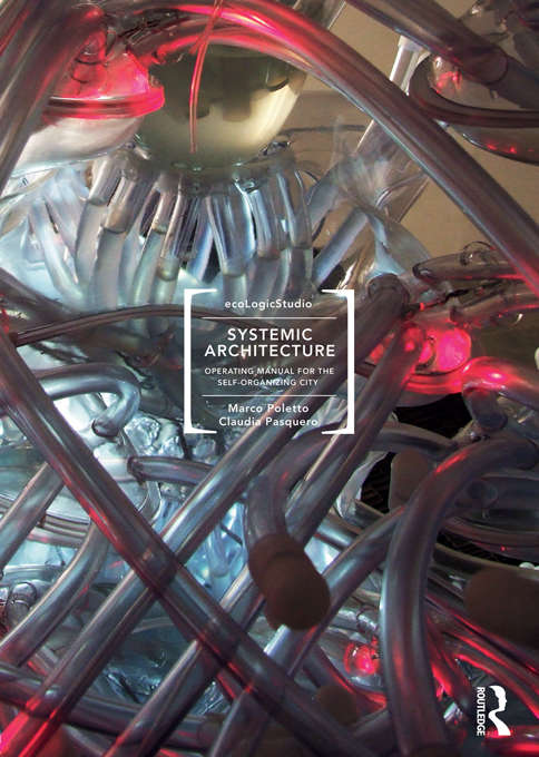 Book cover of Systemic Architecture: Operating Manual for the Self-Organizing City