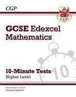 Book cover of New Grade 9-1 GCSE Maths Edexcel 10-Minute Tests - Higher (includes Answers) (PDF)