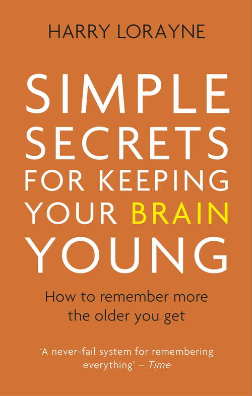 Book cover of Simple Secrets for Keeping Your Brain Young: How to remember more the older you get