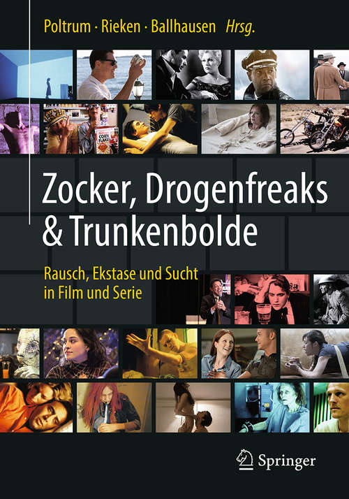 Book cover of Zocker, Drogenfreaks & Trunkenbolde: Rausch, Ekstase und Sucht in Film und Serie (1. Aufl. 2019)
