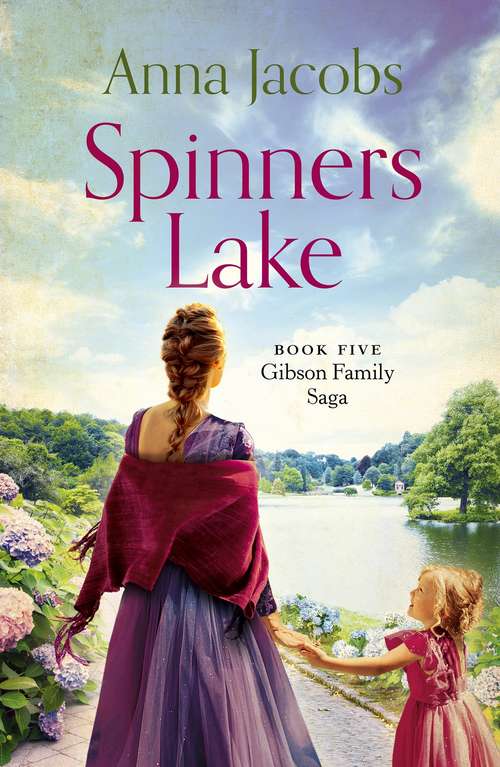 Book cover of Spinners Lake: Book Five in the stunningly heartwarming Gibson Family Saga (Gibson Saga)